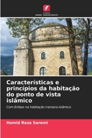 Características e princípios da habitação do ponto de vista islâmico 6209319955 Book Cover