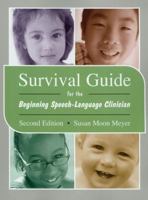 Survival Guide for the Beginning Speech-Language Clinician 0890799814 Book Cover