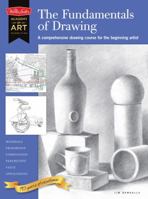 The Fundamentals of Drawing: A comprehensive drawing course for the beginning artist 1600584527 Book Cover