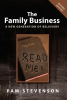 The Family Business: A New Generation of Believers 1977228488 Book Cover