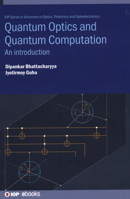 Quantum Optics and Quantum Computation: An Introduction 0750327138 Book Cover