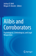 Alibis and Corroborators: Psychological, Criminological, and Legal Perspectives 3030956628 Book Cover