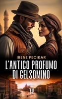 L'antico profumo di gelsomino B0C4WZRR1H Book Cover