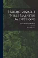 I Microparassiti Nelle Malattie Da Infezione: Manuale Tecnico 1168449138 Book Cover