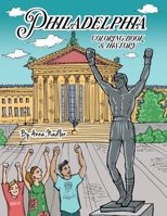 Philadelphia Coloring Book and History: 20 unique illustrations of Philly's famous sites for you to color, along with a brief history of each! B0CH2CW887 Book Cover
