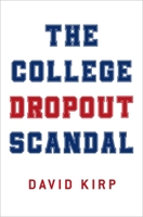 The College Dropout Scandal 0190862211 Book Cover