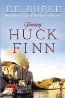 Taming Huck Finn 0998538256 Book Cover