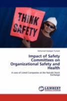 Impact of Safety Committees on Organizational Safety and Health 3847306235 Book Cover