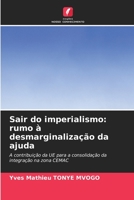 Sair do imperialismo: rumo ? desmarginaliza??o da ajuda 620536588X Book Cover