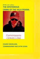THE MYSTERIOUS CRIME OF THE VILLA PISANA. B0FHFRMBMQ Book Cover
