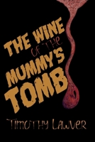 The Wine of the Mummy's Tomb (Feasts for Beasts) B0GN2QGRYL Book Cover