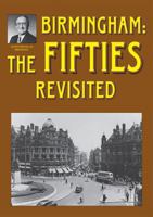 Birmingham: The Fifties Revisited 1858585260 Book Cover