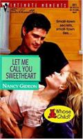 Let Me Call You Sweetheart (Silhouette Intimate Moments No. 851) (Intimate Moments, No 851) 037307851X Book Cover
