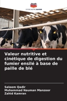 Valeur nutritive et cinétique de digestion du fumier ensilé à base de paille de blé (French Edition) 6209469078 Book Cover