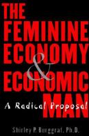 The Feminine Economy and Economic Man: Reviving the Role of Family in the Post-Industrial Age 0201479613 Book Cover