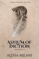 Asylum of Diction 1999228537 Book Cover