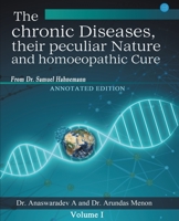 The chronic Diseases their peculiar Nature and homoeopathic Cure - Annotated Edition 9356112460 Book Cover