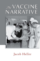 The Vaccine Narrative 0826515916 Book Cover