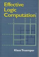 Effective Logic Computation (Wiley Interscience) 0471238864 Book Cover