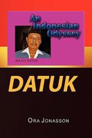 DATUK An Indonesian Odyssey 1450050212 Book Cover