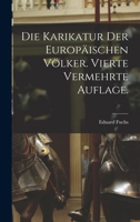 Die Karikatur der europäischen Völker. Vierte vermehrte Auflage. 1016532113 Book Cover