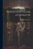 Versicherungsmathematik 1022058096 Book Cover