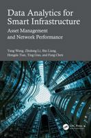 Data Analytics for Smart Infrastructure: Asset Management and Network Performance 1032754168 Book Cover