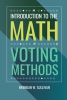 An Introduction to the Math of Voting Methods 1958469033 Book Cover