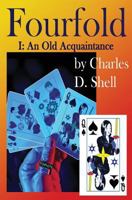 Fourfold I: An Old Acquaintance 1532731817 Book Cover