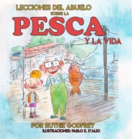 Lecciones Del Abuelo Sobre la Pesca y la Vida 1952402158 Book Cover