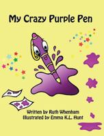 My Crazy Purple Pen 0957442300 Book Cover