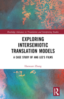 Exploring Intersemiotic Translation Models: A Case Study of Ang Lee's Films 103239532X Book Cover