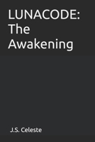 LUNACODE: The Awakening B0FR8GXVQL Book Cover