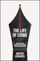 The Life of Crime: Unravelling the mysteries of fiction’s favourite genre 0008192421 Book Cover