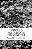 Lyrical G Fatta Ranks The Coyote I 1501035975 Book Cover