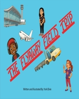 The Flyaway Fieldtrip 177787243X Book Cover