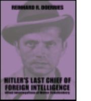 Hitler's Last Chief of Foreign Intelligence: Allied Interrogations of Walter Schellenberg 0415449324 Book Cover