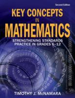 Key Concepts in Mathematics: Strengthening Standards Practice in Grades 6-12 1412938422 Book Cover