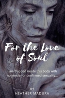 For The Love Of Soul 1711771619 Book Cover