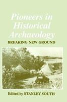Pioneers in Historical Archaeology 0306448211 Book Cover