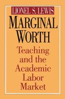 Marginal Worth: Teaching and the Academic Labor Market 1560002638 Book Cover