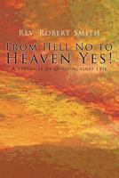 From Hell No to Heaven Yes 1634170474 Book Cover