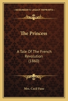 The Princess: A Tale Of The French Revolution 1120917727 Book Cover