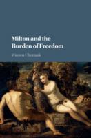 Milton and the Burden of Freedom 1316607119 Book Cover