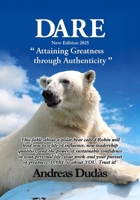 DARE: Attaining Greatness through Authenticity B0FRSW5HK3 Book Cover
