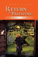 Return to Palestine: One Woman's Journey 1483644855 Book Cover