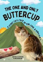 The One and Only Buttercup: A Stray Cat's Tale of Fun, Love, & Survival B0DXN4J9SY Book Cover