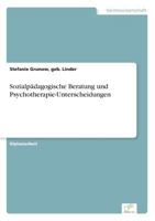 Sozialpadagogische Beratung Und Psychotherapie-Unterscheidungen 3838681851 Book Cover