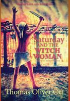 Saturday and the Witch Woman 1948679094 Book Cover