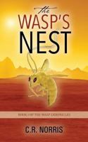 The Wasp's Nest: Book I of the Wasp Chronicles 1478769688 Book Cover